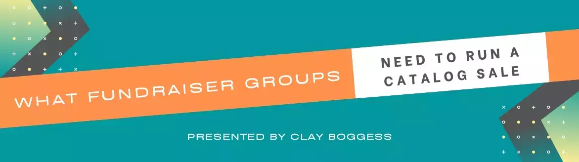 What Fundraiser Groups Need to Run a Catalog Sale What Fundraiser Groups Need to Run a Catalog Sale