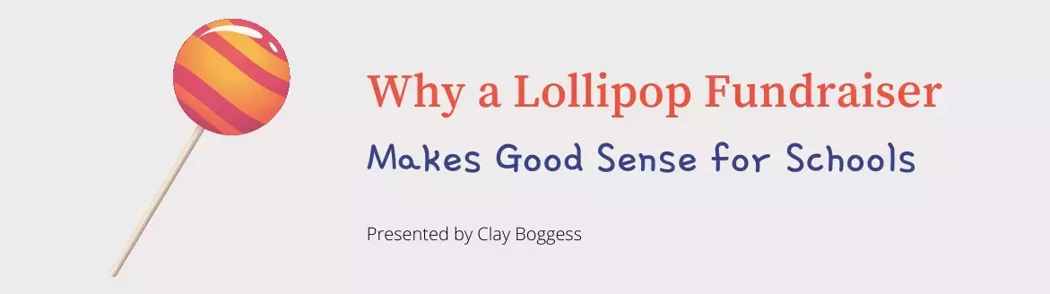 Why a Lollipop Fundraiser Makes Good Sense for Schools