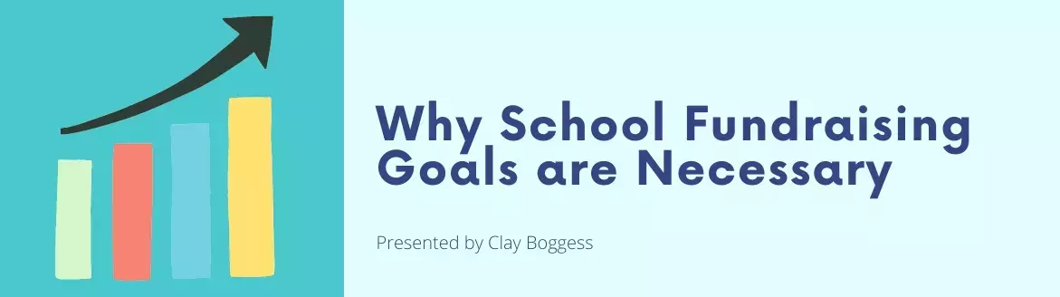 Why School Fundraising Goals are Necessary