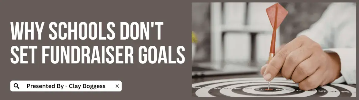 Why Schools Don't Set Fundraiser Goals