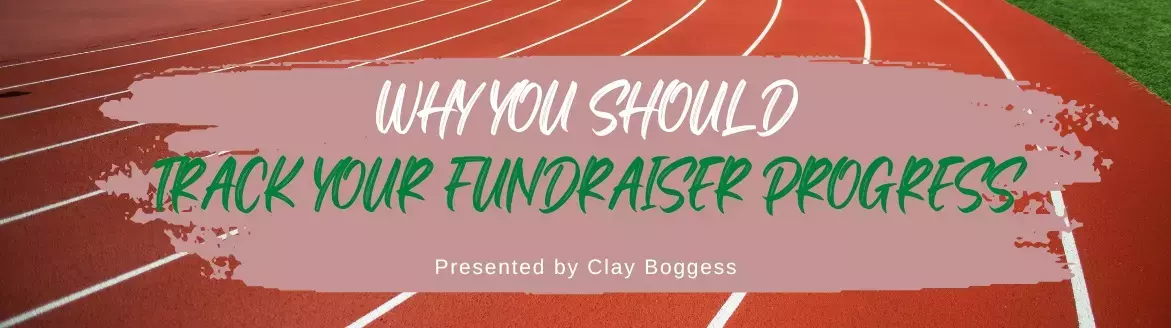 Why You Should Track Your Fundraiser Progress