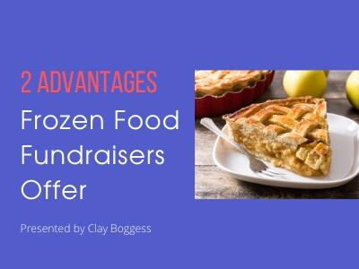 2 Advantages Frozen Food Fundraisers Offer