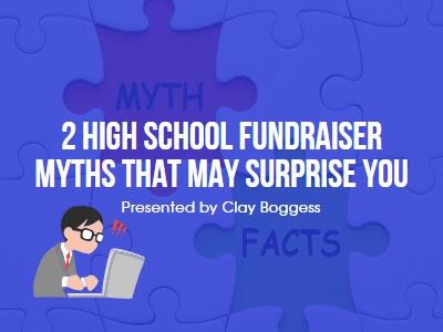 2 High School Fundraiser Myths that May Surprise You