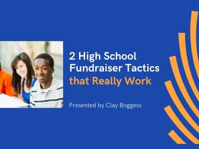 2 High School Fundraiser Tactics that Really Work