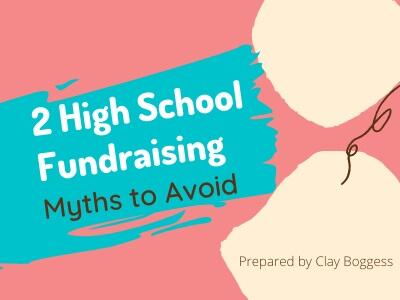 2 High School Fundraising Myths to Avoid
