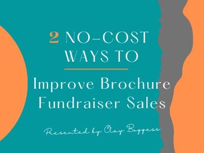 2 No-Cost Ways to Improve Brochure Fundraiser Sales