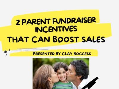 2 Parent Fundraiser Incentives that can Boost Sales