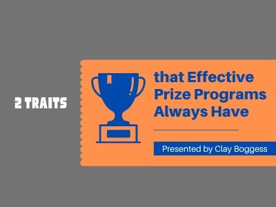 2 Traits that Effective Prize Programs Always Have