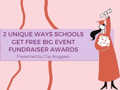 2 Unique Ways Schools Get Free Big Event Fundraiser Awards