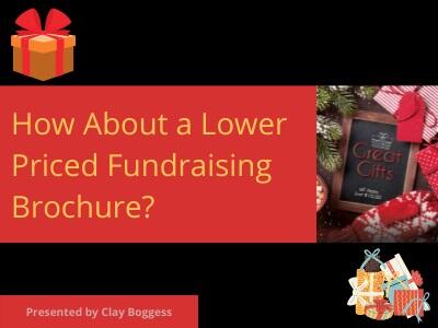 How About a Lower Priced Fundraising Brochure?