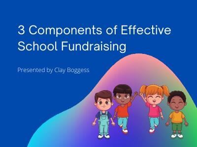 3 Components of Effective School Fundraising