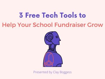 3 Free Tech Tools to Help Your School Fundraiser Grow
