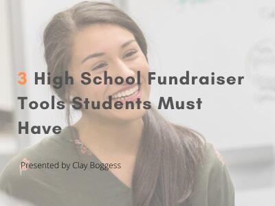 3 High School Fundraiser Tools Students Must Have