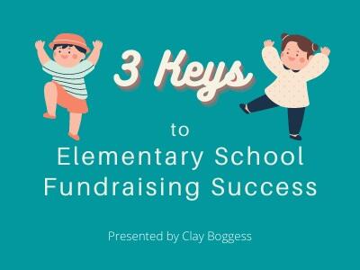 3 Keys to Elementary School Fundraising Success