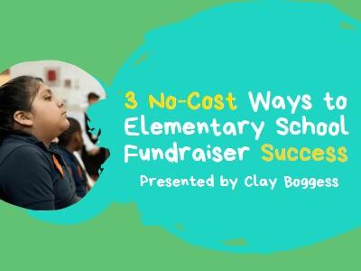 3 No-Cost Ways to Elementary School Fundraiser Success