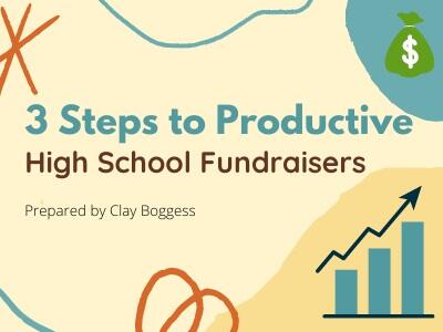 3 Steps to Productive High School Fundraisers