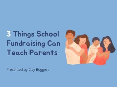 3 Things School Fundraising Can Teach Parents