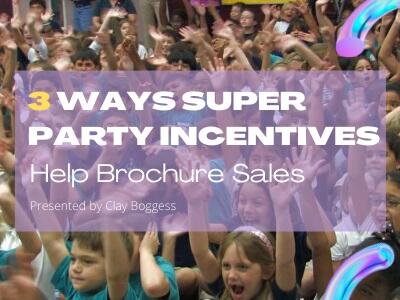 3 Ways Super Party Incentives Help Brochure Sales