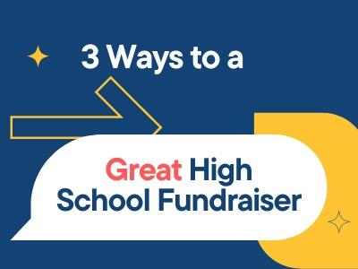3 Ways to a Great High School Fundraiser