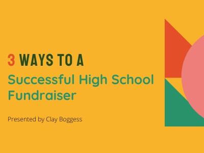 3 Ways to a Successful High School Fundraiser