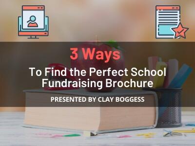 3 Ways to Find the Perfect School Fundraising Brochure