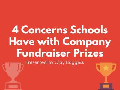 4 Concerns Schools Have with Company Fundraiser Prizes