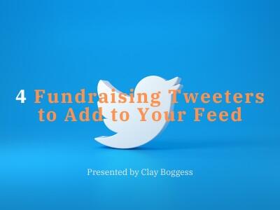 4 Fundraising Tweeters to Add to Your Feed