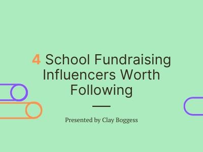 4 School Fundraising Influencers Worth Following