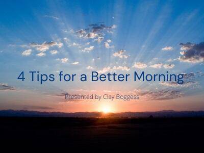 4 Tips for a Better Morning