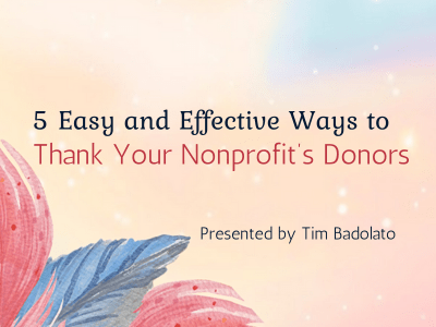 5 Easy and Effective Ways to Thank Your Nonprofit’s Donors