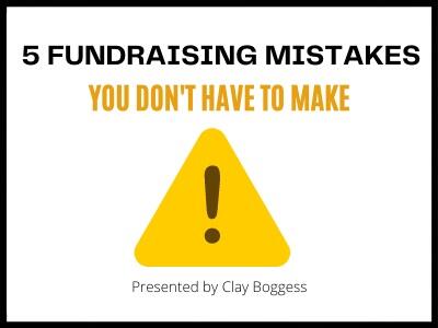 5 Fundraising Mistakes You Don't Have to Make