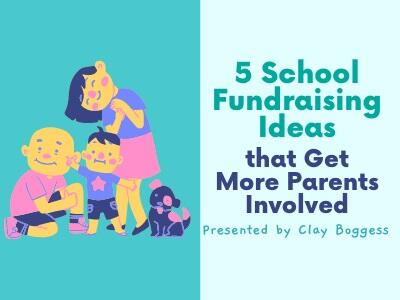 5 School Fundraising Ideas that Get More Parents Involved