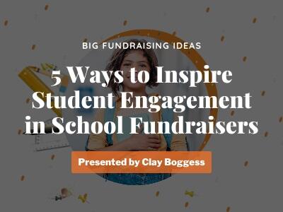 5 Ways to Inspire Student Engagement in School Fundraisers
