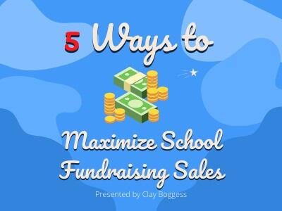 5 Ways to Maximize School Fundraising Sales