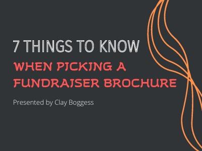 7 Things to Know When Picking a Fundraiser Brochure