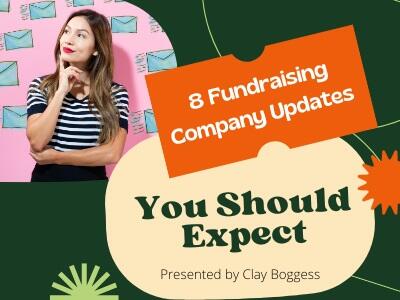 8 Fundraising Company Updates You Should Expect