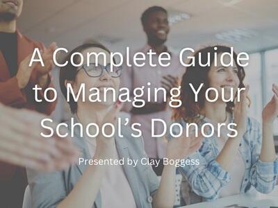 A Complete Guide to Managing Your School’s Donors