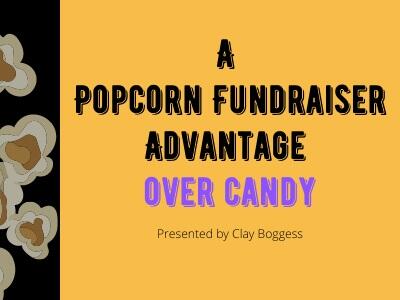 A Popcorn Fundraiser Advantage Over Candy