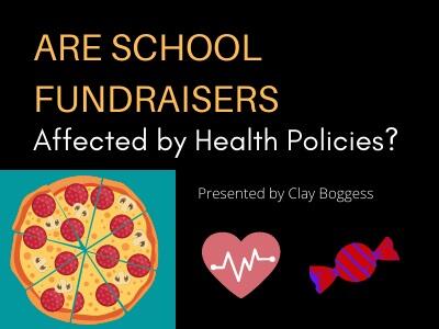 Are School Fundraisers Affected by Health Policies?