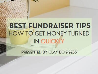 Best Fundraiser Tips: How to Get Money Turned in Quickly