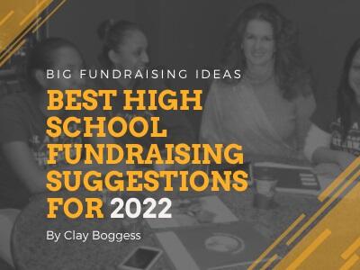 Best High School Fundraising Ideas for 2022