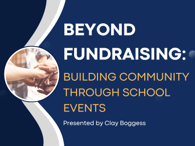 Beyond Fundraising: Building Community Through School Events