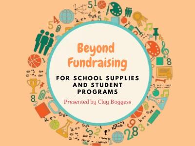 Beyond Fundraising for School Supplies and Student Programs