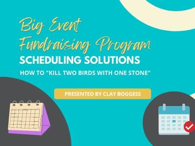 Big Event Fundraising Program Scheduling Solutions
