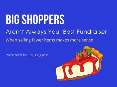 Big Shoppers Aren’t Always Your Best Fundraiser