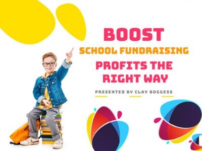 Boost School Fundraising Profits the Right Way