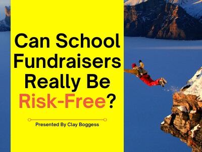 Can School Fundraisers Really Be Risk-Free?