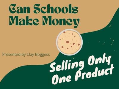 Can Schools Make Money Selling Only One Product