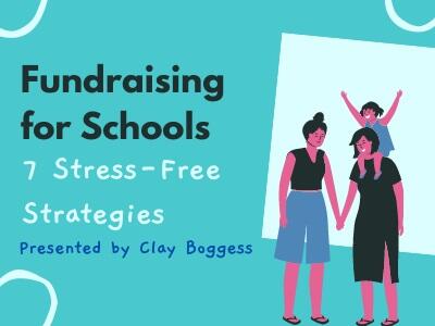 Fundraising for Schools: 7 Stress-Free Strategies