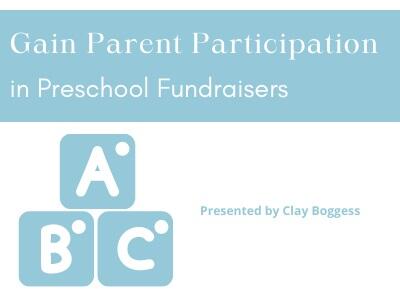 Gain Parent Participation in Preschool Fundraisers